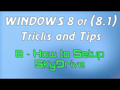 Windows 8 or (8.1) Tricks and Tips - 8 - How to Setup SkyDrive
