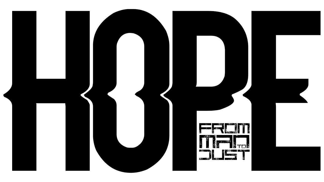 From Man To Dust - H.O.P.E. (OFFICIAL MUSIC VIDEO)