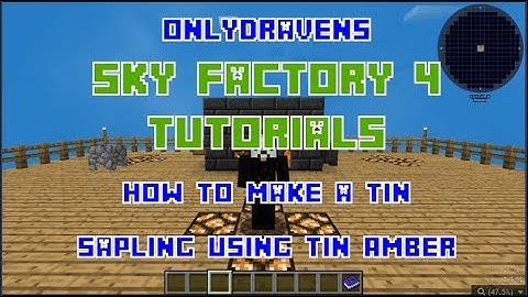 Minecraft - Sky Factory 4 - How To Make a Tin Sapling Using Tin Amber and a Smeltery