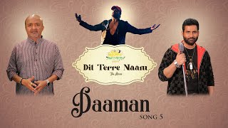 Daaman (Studio Version)|Dil Terre Naam The Album|Harshit Saxena| Sameer Anjaan|
