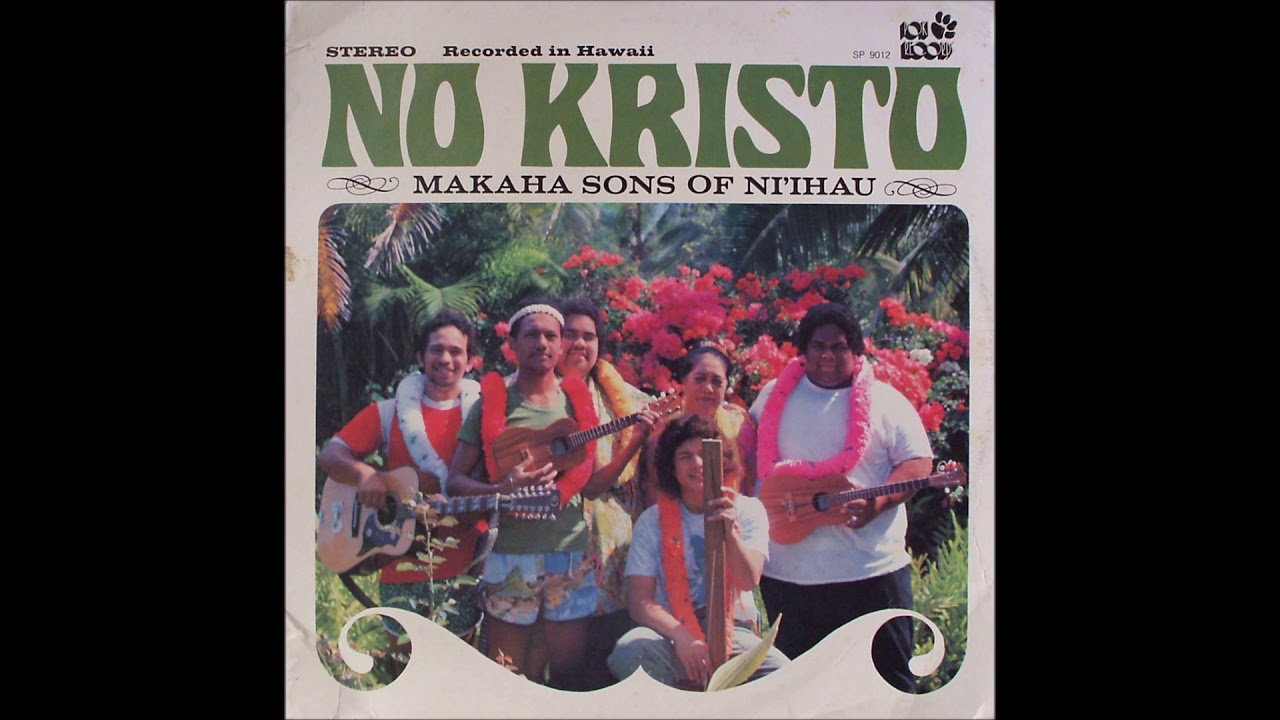 Makaha Sons of Ni'ihau - E Nonoi I Ka Haku/Kanaka Waiwai