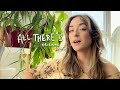 All There Is - Original Song thumbnail