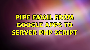 Pipe email from google apps to server php script (2 Solutions!!)