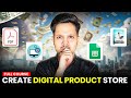 How to create a digital products store 2024  full course 