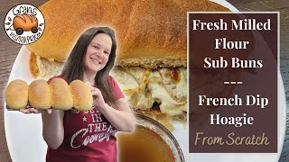 Fresh Milled Flour Sub Buns - French Dip Hoagie From Scratch screenshot 5