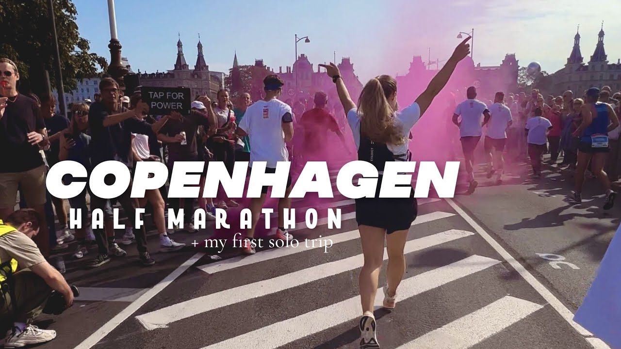 COPENHAGEN HALF + First Solo Trip