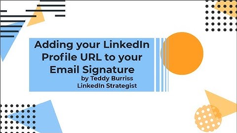 How to add your LinkedIn Profile URL to your Email Signature in Outlook or Google Workplace