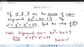 If alpha , beta , gama are the zeroes of the cubic polynomial kx^3-5x+9. If alpha^3+beta^3+gama^3=27