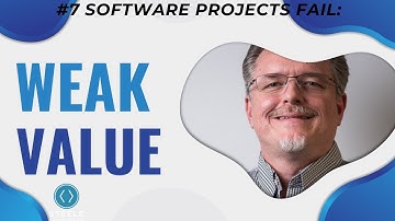 #7 Why Software Projects Fail: Weak Value | Steele Consulting