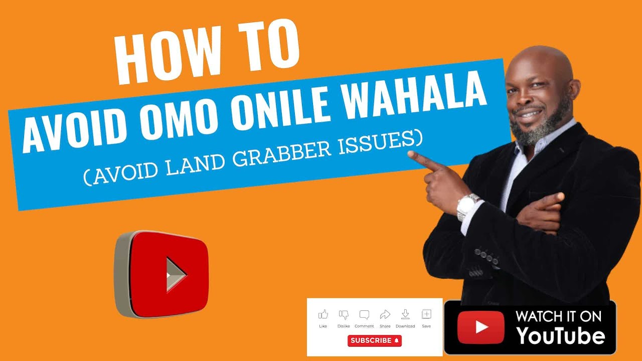 How To Avoid Omo Onile Wahala (Avoid Land Grabber Issues)