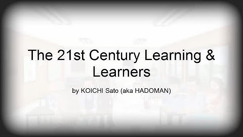 The 21st Century Learning and Learners