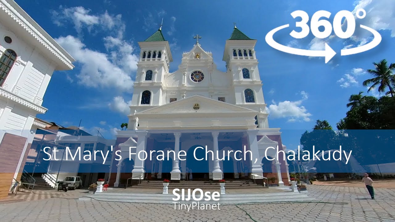 New St  Mary's Forane Church, Chalakudy (2021) | 360 Video | Malayalam | SIJOse Tiny Planet