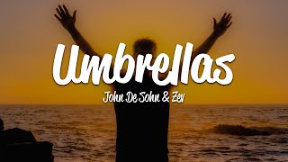 John De Sohn - Umbrellas (Lyrics) ft. Zev