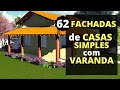 Casas simples varandas marcantes 62 ideias inspiradoras imperdvel