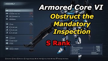 Armored Core 6 (S Rank) Obstruct the Mandatory Inspection (NG++ unlock)