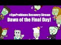 Egoproblems recovery stream day 3