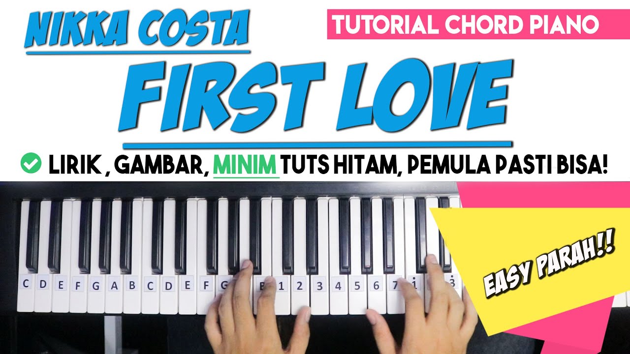 Tutorial Chord Piano NIKKA COSTA - FIRST LOVE (Mudah Dipahami Untuk Pemula)