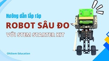 Hướng dẫn lắp ráp "Robot sâu đo" với STEM Starter Kit - OhStem Education