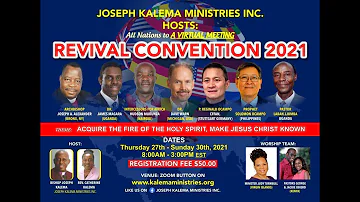 Kalema Ministries Aquire the Fire 2021 Revival Convention Overview