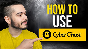 How To Use Cyberghost VPN | Full Easy Setup Guide