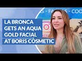 La bronca gets an aqua gold facial at boris cosmetic