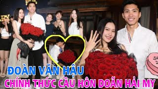 HOT: Đoàn Văn Hậu chính thức CẦU HÔN Doãn Hải My được  sao Việt nô nức chúc mừng