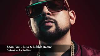 Sean Paul - Buss A Bubble Remix