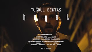 Tuğrul Bektaş - Hayat (Official Video)