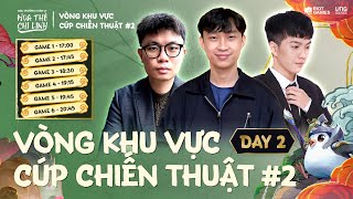 🔴 LIVESTREAM NGÀY 2 - VÒNG KHU VỰC CÚP CHIẾN THUẬT #2 | TFT SET 11 | p1va, Lê Chuyên, Là vttt,…