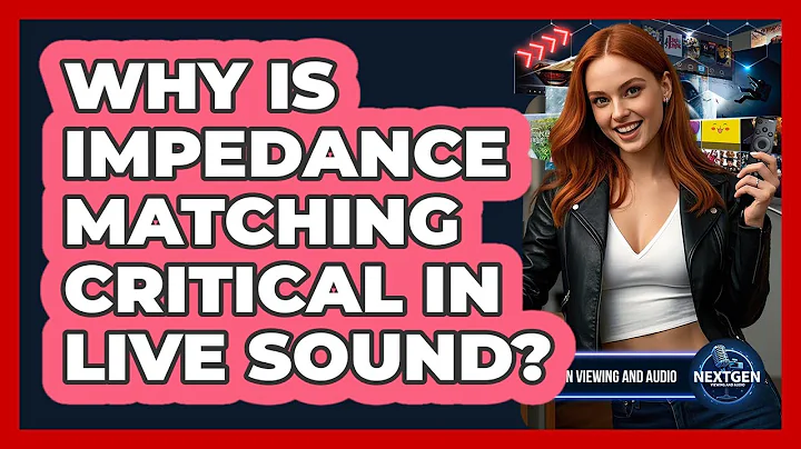 Why Is Impedance Matching Critical In Live Sound? - NextGen Viewing and Audio