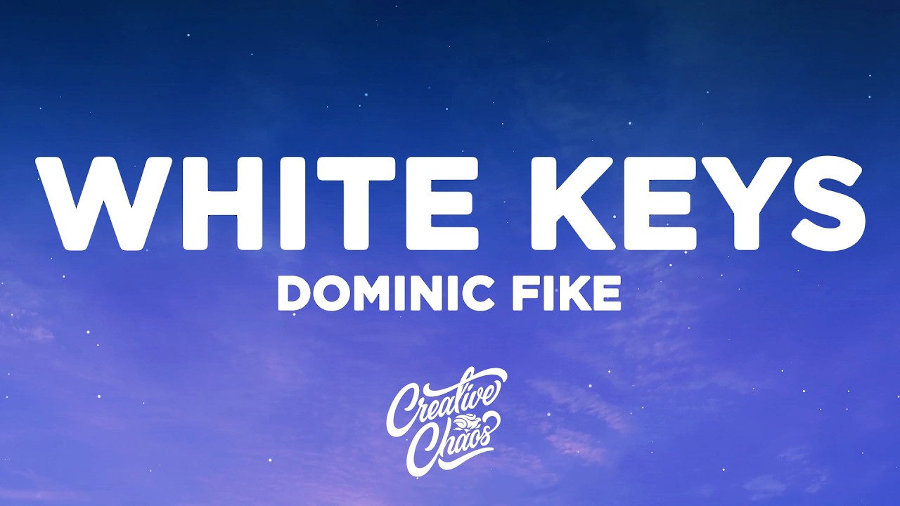 Dominic Fike - White Keys (Lyrics)