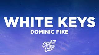 Dominic Fike - White Keys (Lyrics)