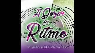 Dj Lindo & Nestor Pacheco - A Gozar El Ritmo (2021)