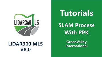 SLAM Process | 6. SLAM Process With PPK -  LiDAR Software Tutorial