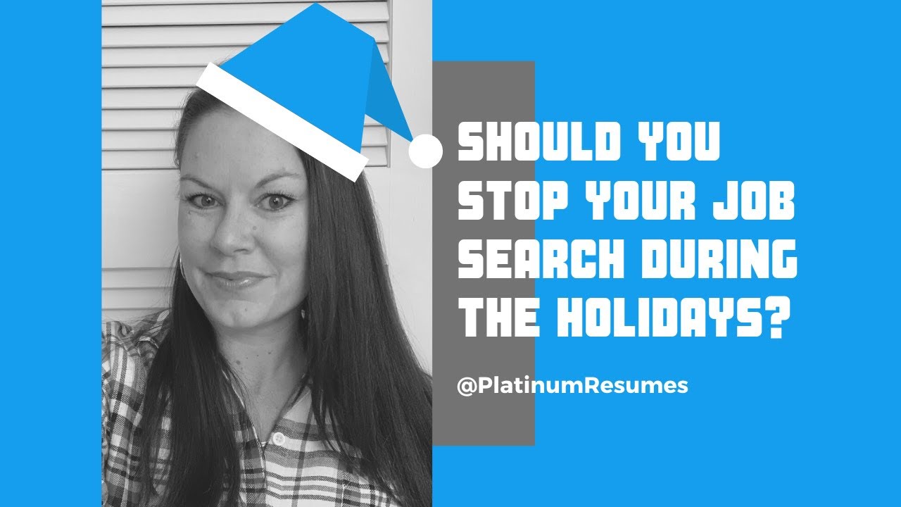 Should you stop your job search during the holidays?