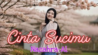Download Lagu CINTA SUCIMU  BY NAZAHRA-AL (OFFICIAL MUSIC VIDEO) (Cipt: S. Hariyanto) MP3