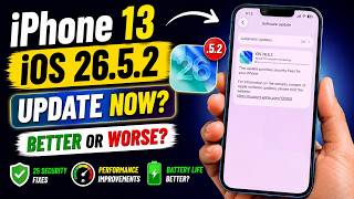 Installing iOS 26.5.2 on My iPhone 13! Better Performance or More Problems?