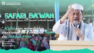 SAFARI DA'WAH|Syaikhuna Abuya KH. Ahmad Qurthubi Jaelani