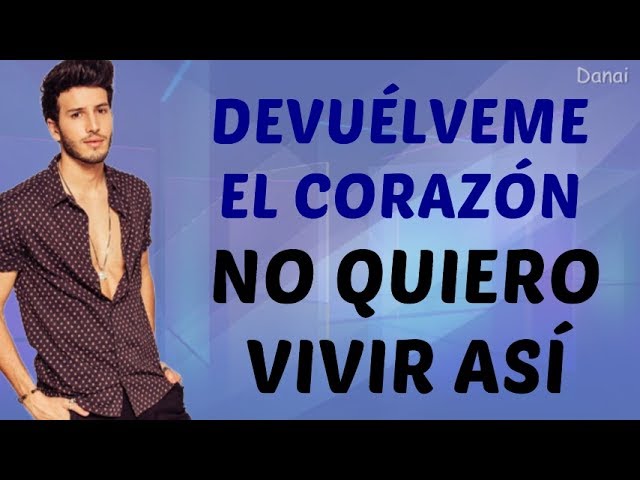 Sebastian Yatra - Devuélveme el Corazón (Letra)