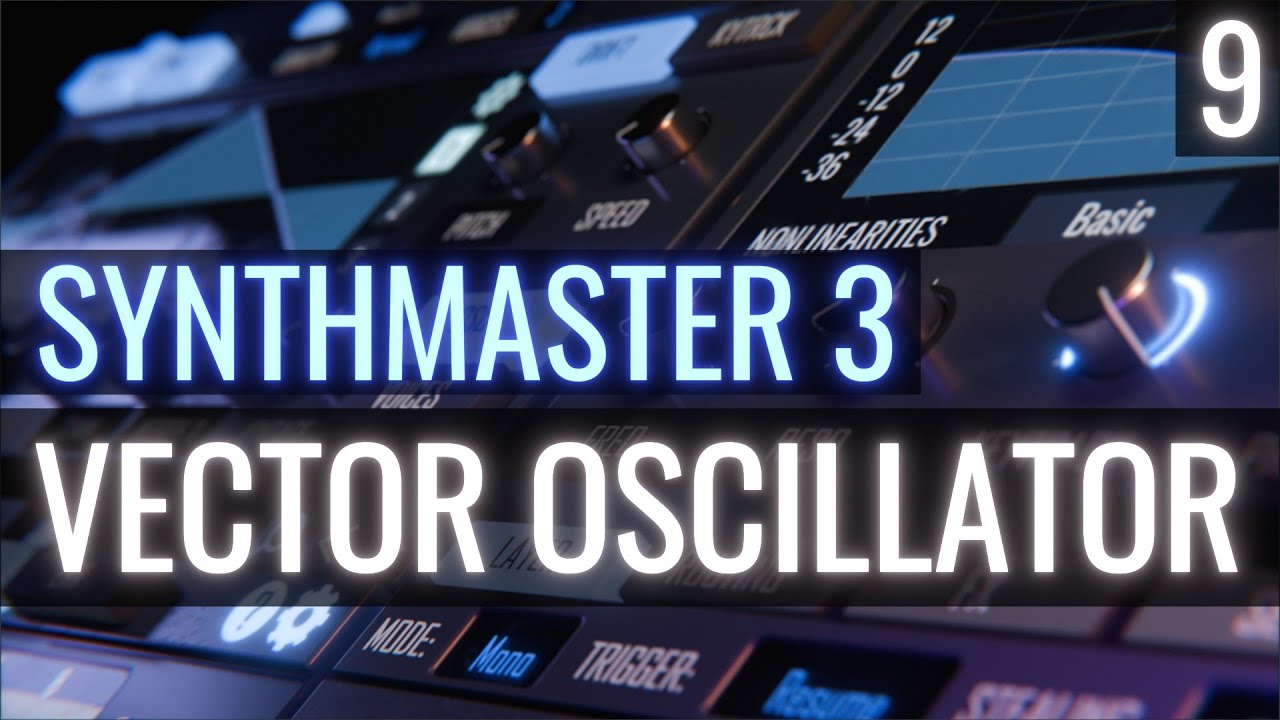 Vector Oscillator | Synthmaster 3 Tutorial PART 9 - YouTube