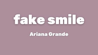 Ariana Grande - fake smile (Lyrics)