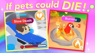 If Pets Could Die In Adopt Me...