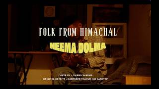 NEEMA DOLMA , RAW COVER - FOLK FROM HIMACHAL BY CHIRAG SHARMA screenshot 5