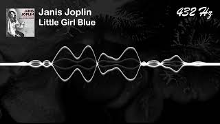 Janis Joplin - Little Girl Blue [432 Hz]