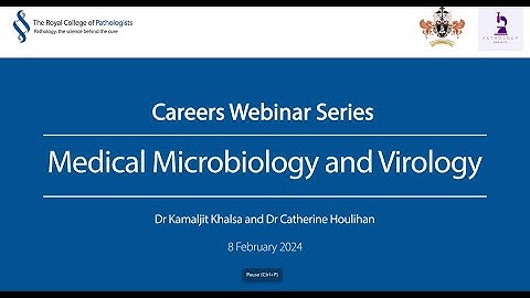 Pathology Careers Webinar - Medical Microbiology and Virology