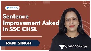 Sentence Improvement asked in SSC CHSL | Rani Singh | Unacademy Live SSC Exams