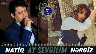 Natiq Elekberli ft Nergiz Sirvani - Ay Sevgilim | 2018 Resimi