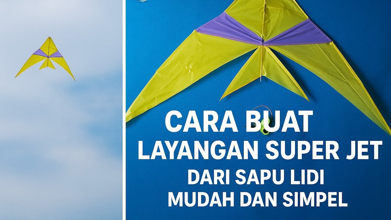 Layangan Jet Cara bikin layangan super jet dari sapu lidi mudah dan simpel - YouTube
