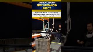 America ki startup comapny Noble Machines launch kiya humanoid robot #humanoidrobot #roboticsindia
