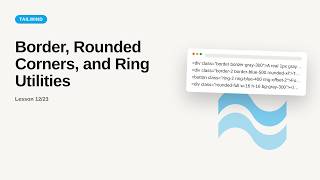 Tailwind CSS - Web development basic Series: Border, Rounded Corners, and Ring Utilities